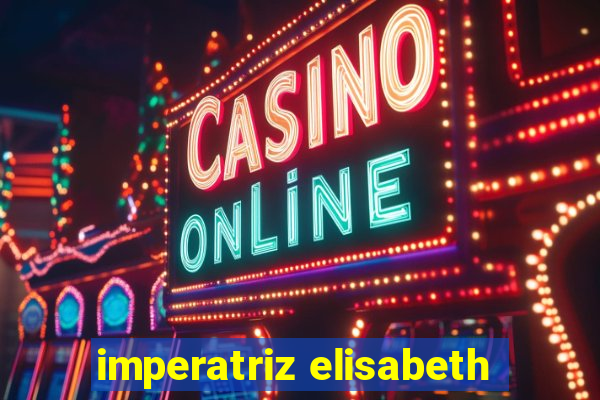 imperatriz elisabeth